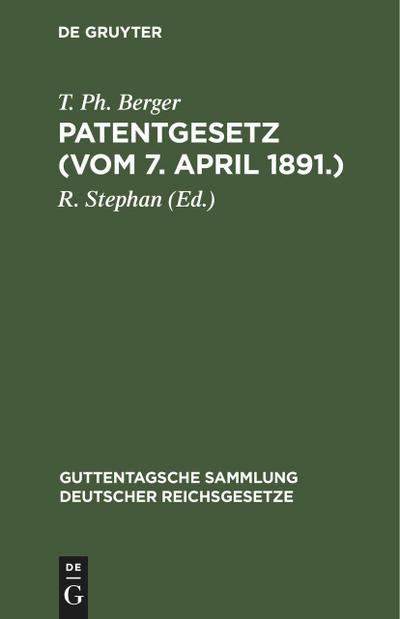 Patentgesetz (Vom 7. April 1891.)