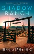 Shadow Ranch (Children of the Light, #1)