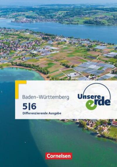 Unsere Erde Band 1: 5./6. Schuljahr - Differenzierende Ausgabe Baden-Württemberg - Schülerbuch mit Online-Angebot