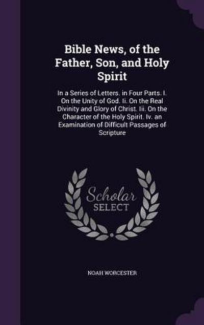 Bible News, of the Father, Son, and Holy Spirit