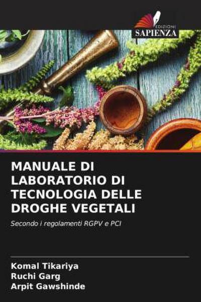 MANUALE DI LABORATORIO DI TECNOLOGIA DELLE DROGHE VEGETALI