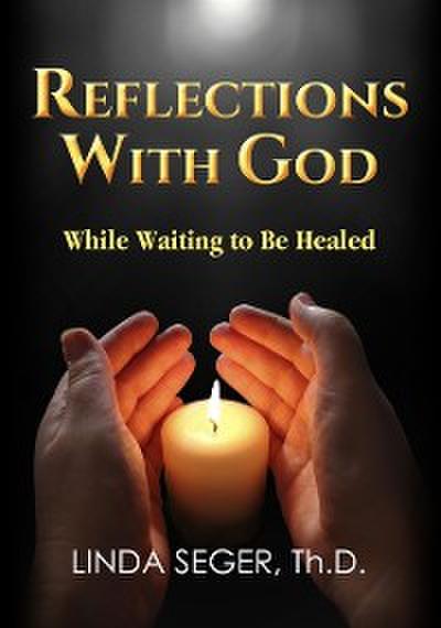 Reflections with God While Waiting to be Healed