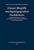 (Grund-)Begriffe musikpädagogischen Nachdenkens
