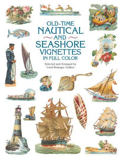 Old-Time Nautical and Seashore Vignettes in Full Color