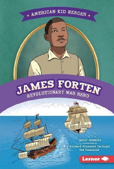 James Forten, Revolutionary War Hero