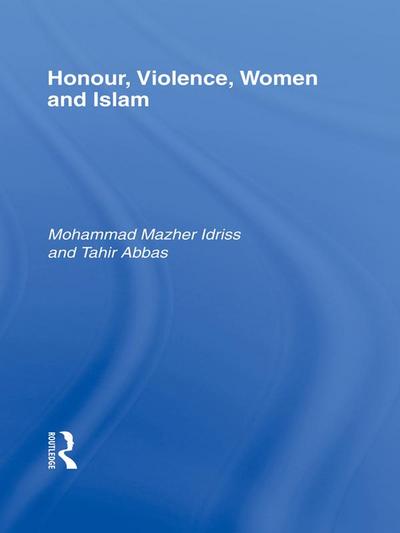 Honour, Violence, Women and Islam