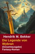 Die Legende von Wybran (Gesamtausgabe)