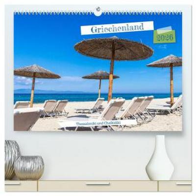 Griechenland - Thessaloniki und Chalkidiki (hochwertiger Premium Wandkalender 2026 DIN A2 quer), Kunstdruck in Hochglanz