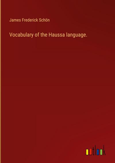 Vocabulary of the Haussa language.