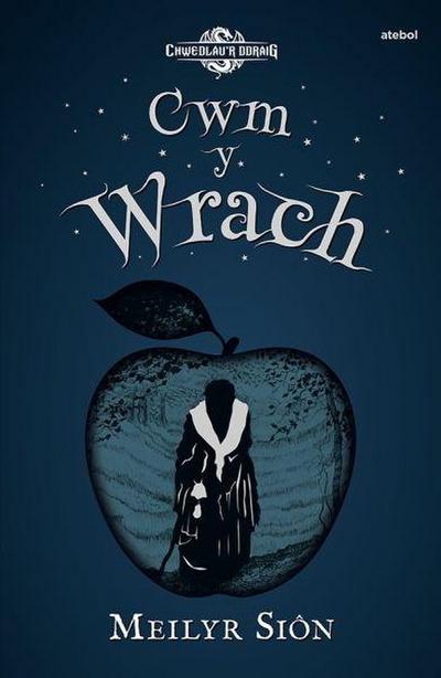Chwedlau’r Ddraig: Cwm y Wrach