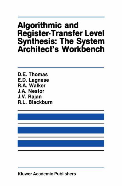 Algorithmic and Register-Transfer Level Synthesis: The System Architect¿s Workbench