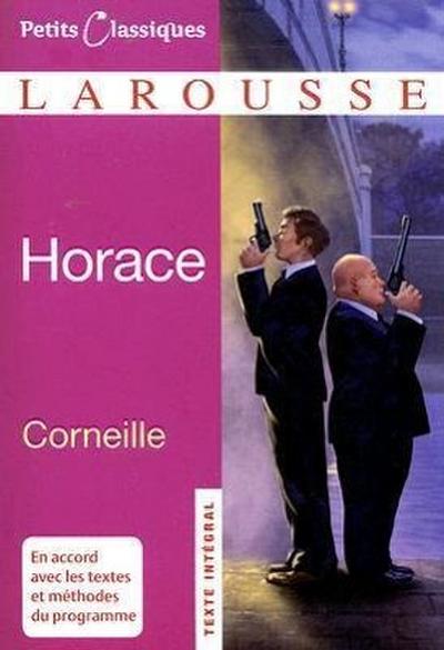 Horace (Petits Classiques Larousse Texte Integral)