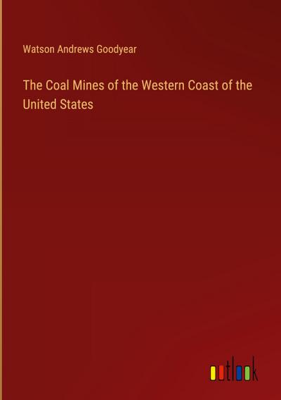 The Coal Mines of the Western Coast of the United States