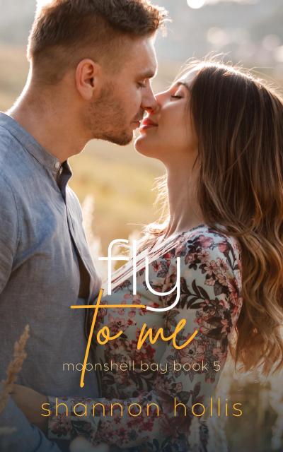Fly to Me: Sweet beach romance (Moonshell Bay, #5)