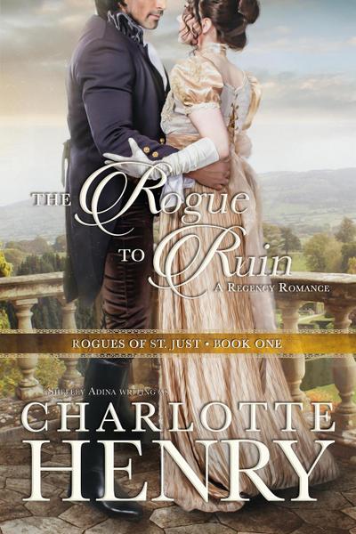 The Rogue to Ruin (Rogues of St. Just, #1)