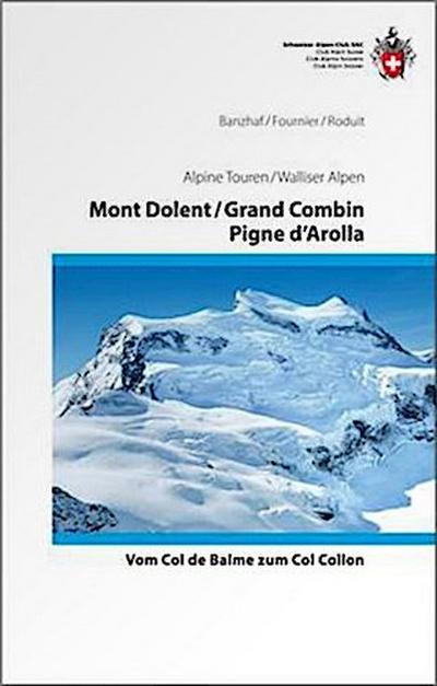 Mont Dolent / Grand Combin / Pigne d’Arolla