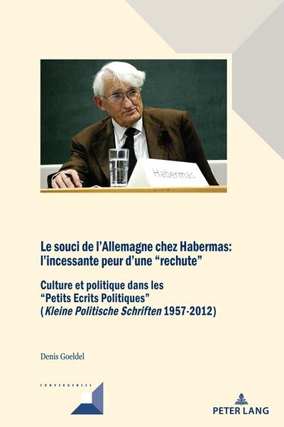 Le souci de l’Allemagne chez Habermas: l’incessante peur d’une "rechute"