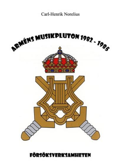 Arméns Musikpluton 1982 - 1985