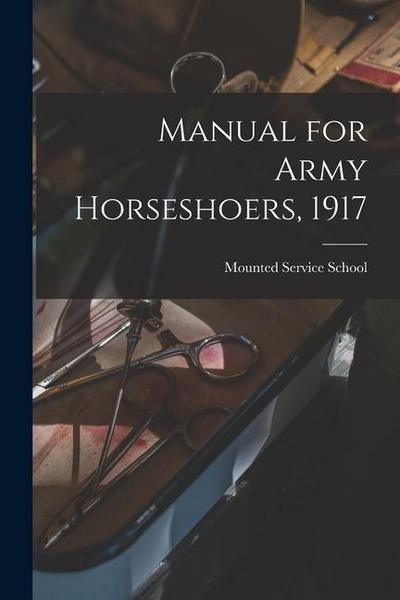 Manual for Army Horseshoers, 1917