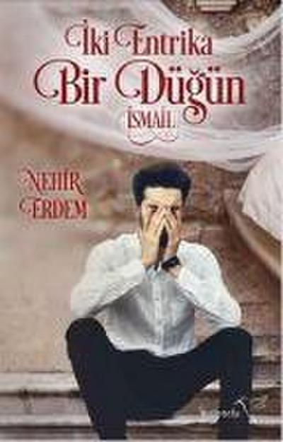 Iki Entrika Bir Dügün Ismail