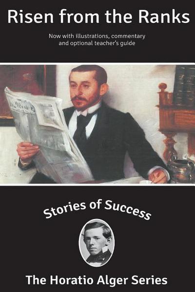 Stories of Success: Risen From The Ranks (Illustrated)