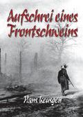 Aufschrei eines Frontschweins