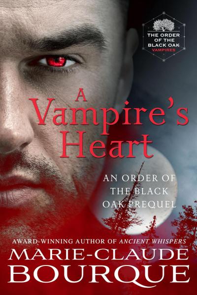 A Vampire’s Heart (The Order of the Black Oak - Vampires, #0)
