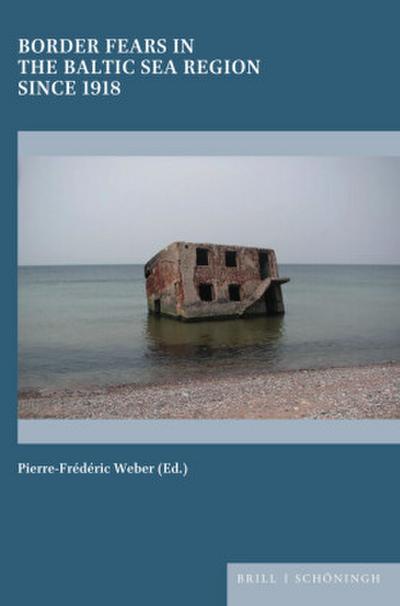 Border Fears in the Baltic Sea Region since 1918