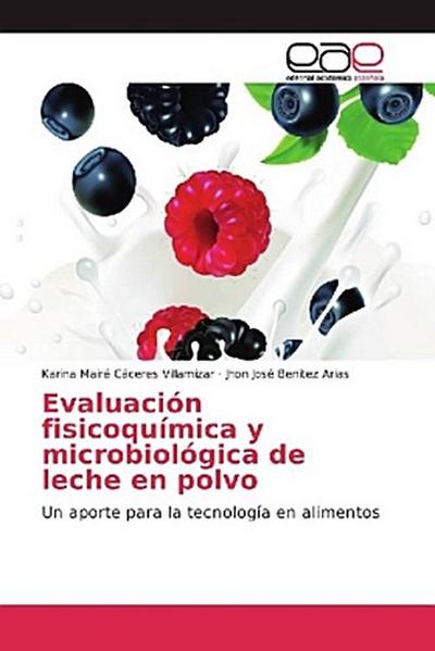 Evaluación fisicoquímica y microbiológica de leche en polvo