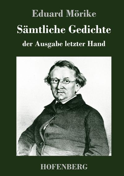 Sämtliche Gedichte der Ausgabe letzter Hand