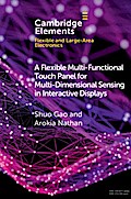 Flexible Multi-Functional Touch Panel for Multi-Dimensional Sensing in Interactive Displays