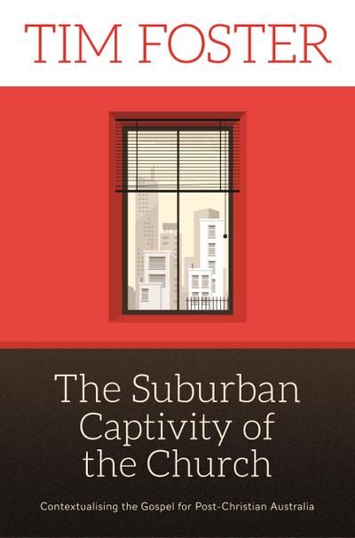 Suburban Captivity of the Church