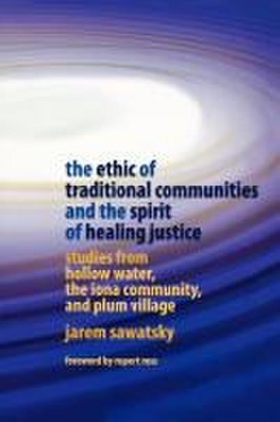 The Ethic of Traditional Communities and the Spirit of Healing Justice