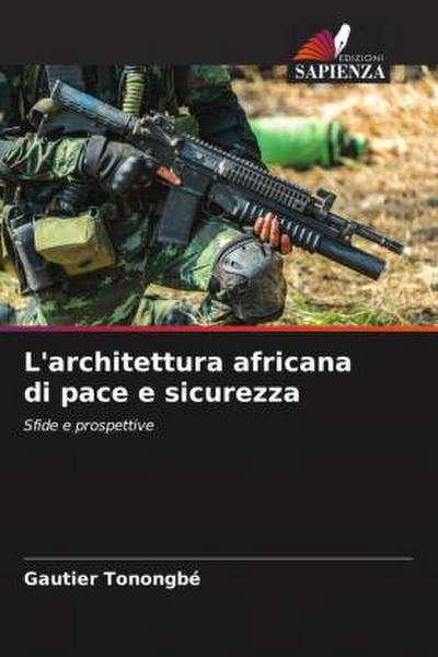 L’architettura africana di pace e sicurezza