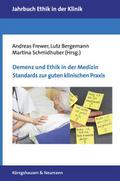 Demenz und Ethik in der Medizin - Standards zur guten klinischen Praxis