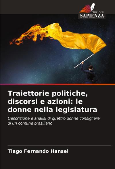 Traiettorie politiche, discorsi e azioni: le donne nella legislatura