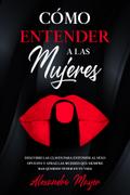 Cómo Entender a las Mujeres