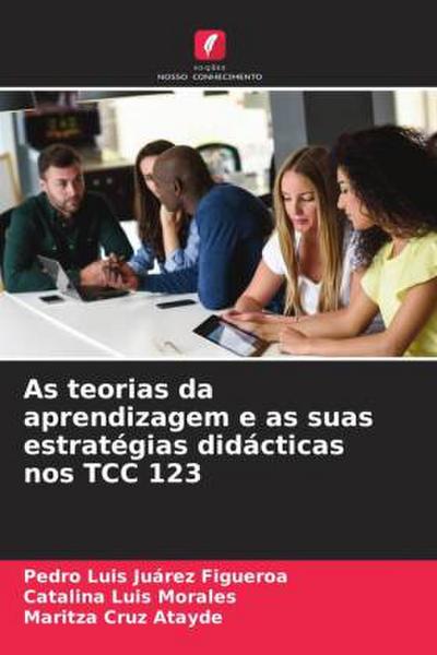 As teorias da aprendizagem e as suas estratégias didácticas nos TCC 123