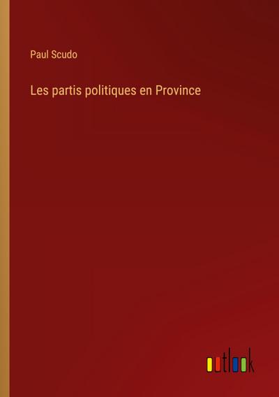 Les partis politiques en Province