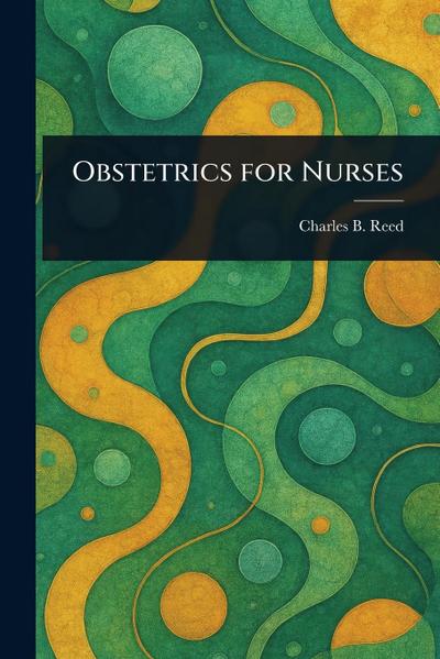 Obstetrics for Nurses