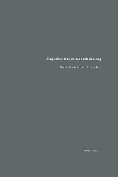 If Capitalism Is Short, My Shots are Long