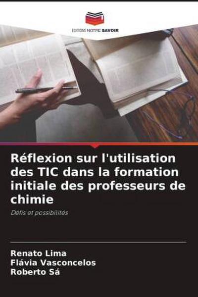 Réflexion sur l’utilisation des TIC dans la formation initiale des professeurs de chimie