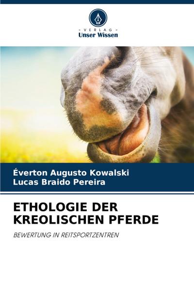 ETHOLOGIE DER KREOLISCHEN PFERDE