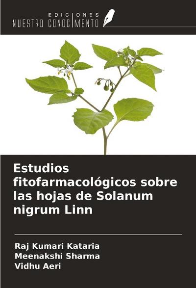 Estudios fitofarmacológicos sobre las hojas de Solanum nigrum Linn