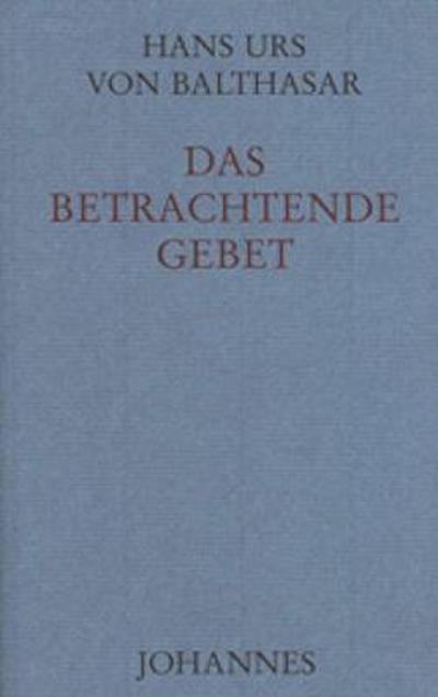 Das betrachtende Gebet