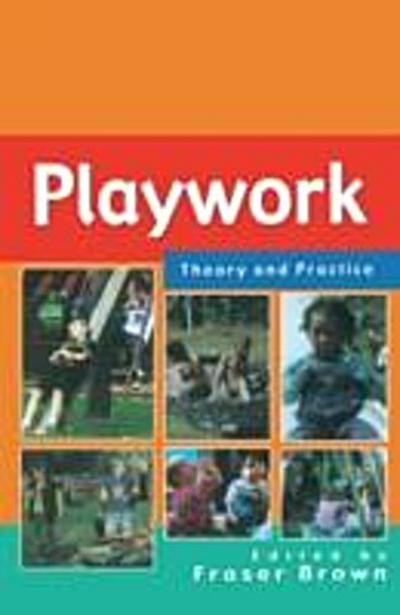 Playwork: Theory and Practice