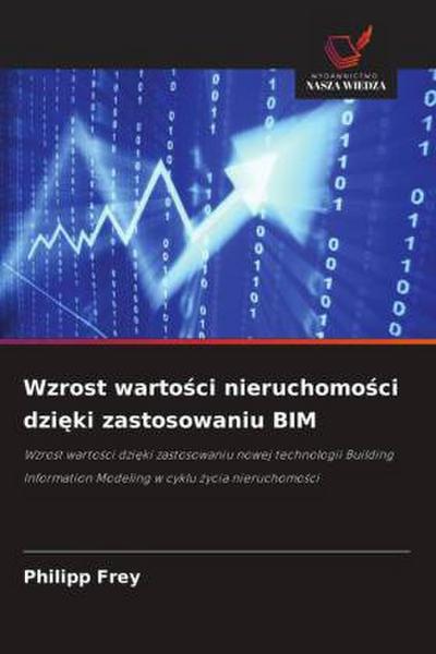 Wzrost warto&#347;ci nieruchomo&#347;ci dzi&#281;ki zastosowaniu BIM