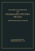 Hagers Handbuch der pharmazeutischen Praxis: Für Apotheker, Arzneimittelhersteller, Drogisten, Ärzte u. Medizinalbeamte