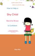 How to Help a Shy Child Become Brave and Confident