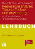 Regressionsanalyse: Theorie, Technik und Anwendung